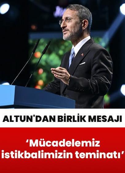 İletişim Başkanı Altun'dan birlik mesajı