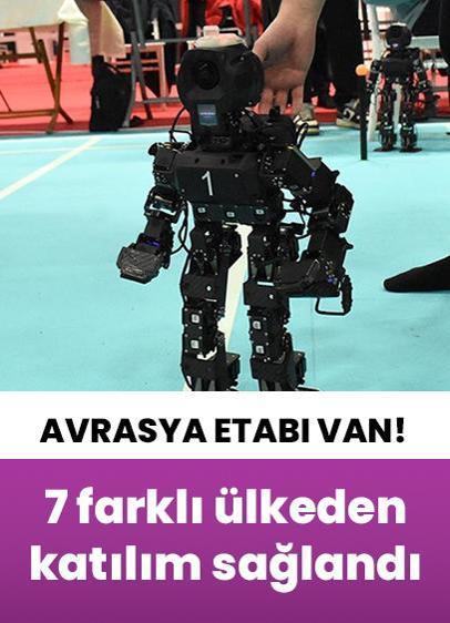 Dünya Robot Kupası yarışması başladı! Van'da yapılmasının sebebi...