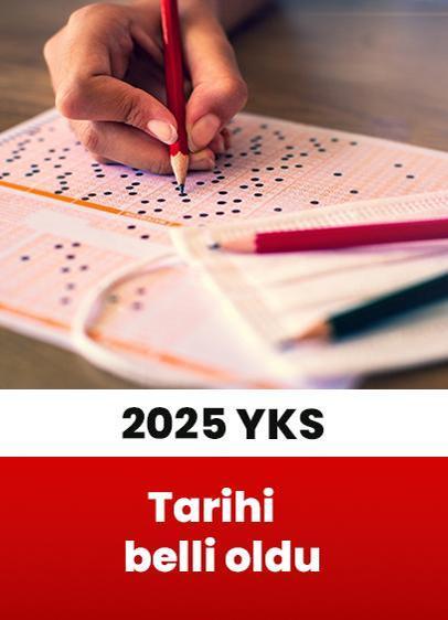 2025 YKS tarihleri belli oldu