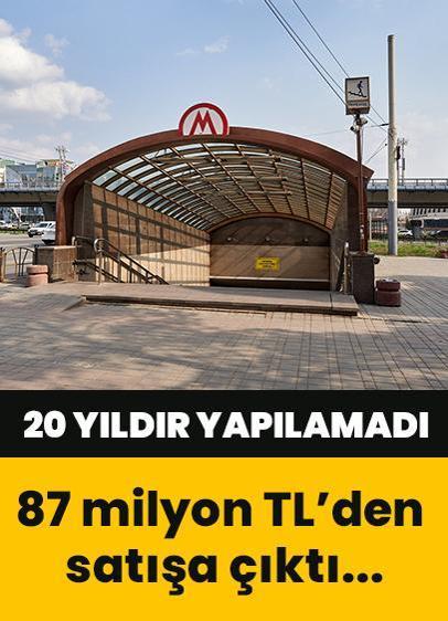 87 milyon TL'ye satılık metro!