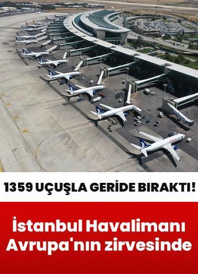 İstanbul Havalimanı yine Avrupa'nın zirvesinde