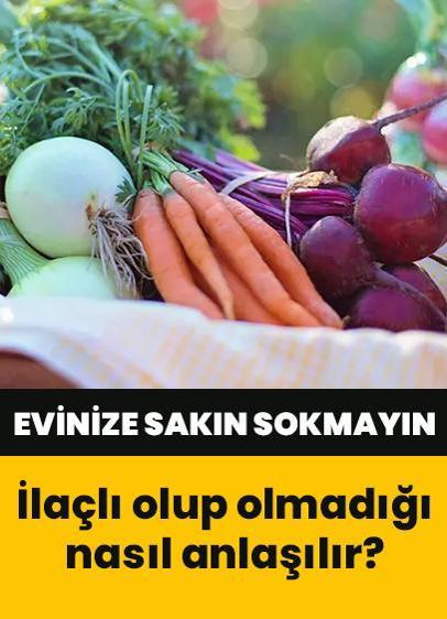 Yiyeceklerin ilaçlı olup olmadığı nasıl anlaşılır?