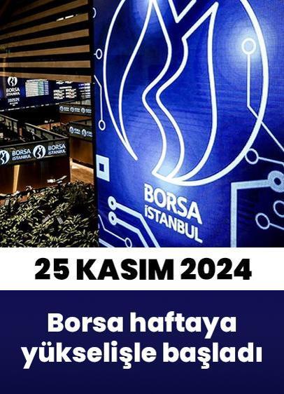 Borsa haftaya yükselişle başladı