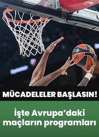 Mücadeleler başlasın! Türk basketbol takımlarının bu hafta Avrupa kupalarında oynayacağı maçların programı...