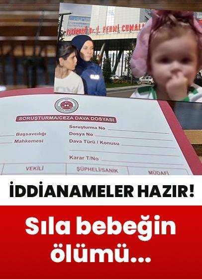 Sıla bebeğin ölümüne ilişkin 2 iddianame hazırlandı!