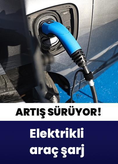 Elektrikli araç şarj noktasında artış sürüyor