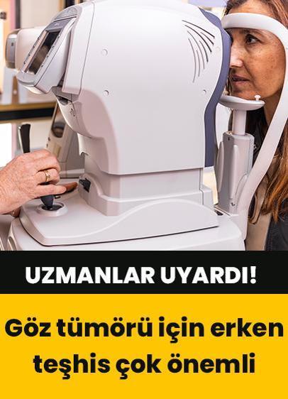 Uzmanı uyardı! Göz tümörlerinde erken teşhis hayat kurtarıyor