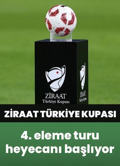 Ziraat Türkiye Kupası'nda 4. eleme turu heyecanı başlıyor