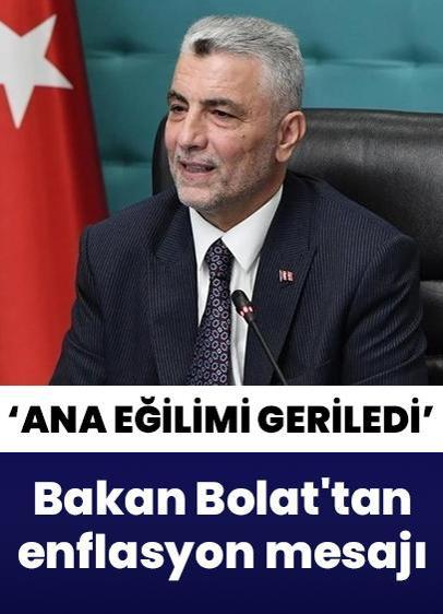 Bakan Bolat'tan enflasyon mesajı: Ana eğilimi geriledi