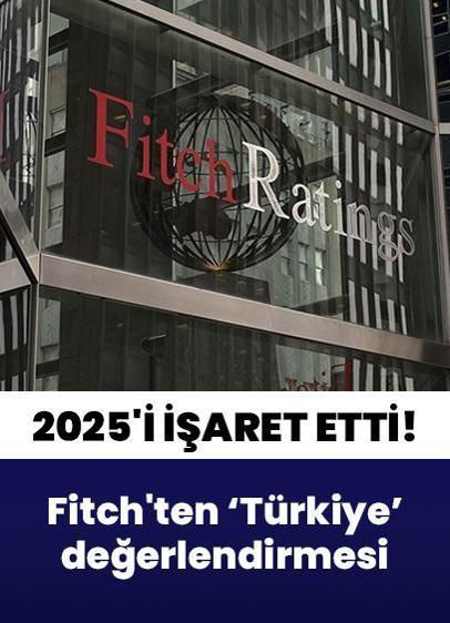 Fitch'ten 'Türkiye' değerlendirmesi