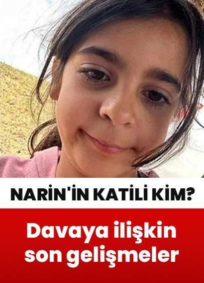 Narin'in katili kim? İşte son gelişmeler...