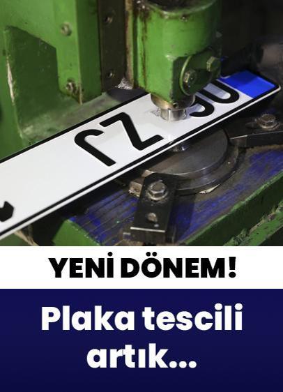 Plaka tescil işlemlerinde yeni dönem...