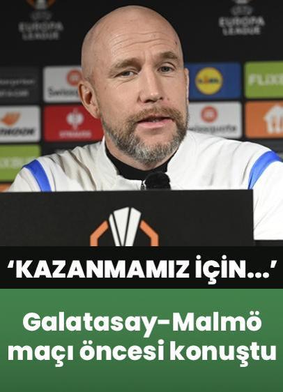 Galatasay-Malmö maçı öncesi konuştu