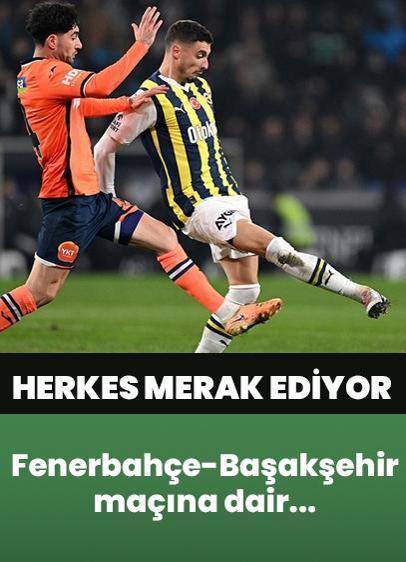 Süper Lig'de Fenerbahçe, Başakşehir'i konuk edecek