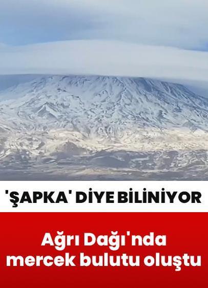 Ağrı Dağı'nda mercek bulutu oluştu