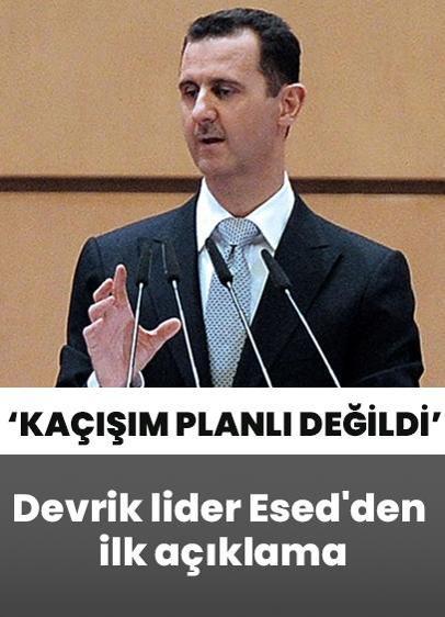 Esed'den ilk açıklama: Kaçışım planlı değildi