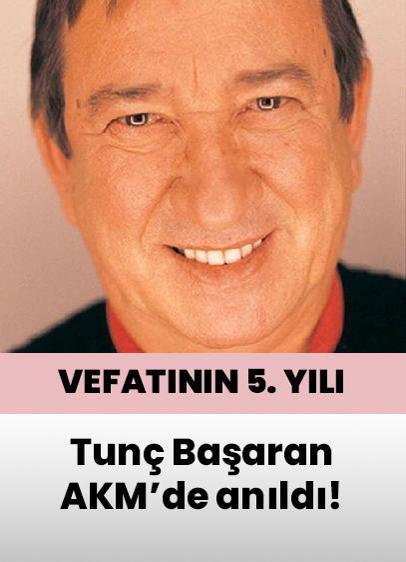 Tunç Başaran vefatının yıldönümünde anıldı!