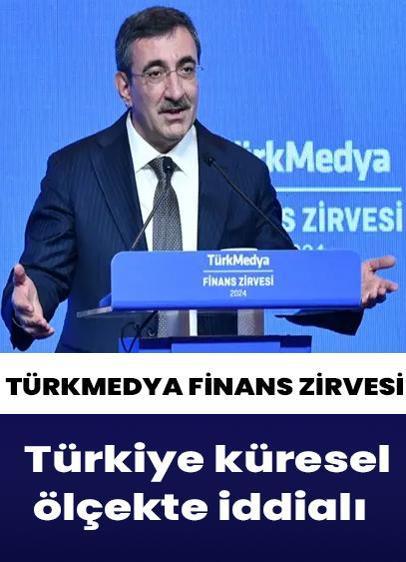 TürkMedya Finans Zirvesi... Yılmaz: Türkiye küresel ölçekte iddialı olan bir ülke