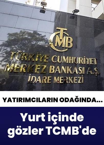 Yurt içinde gözler TCMB'nin faiz kararına çevrildi