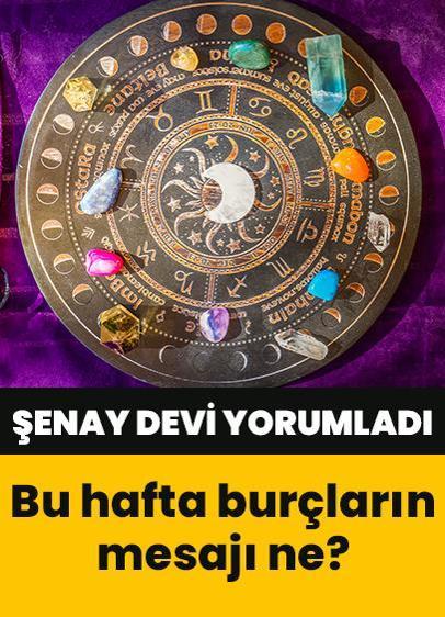 Şenay Devi'den haftalık burç yorumları 