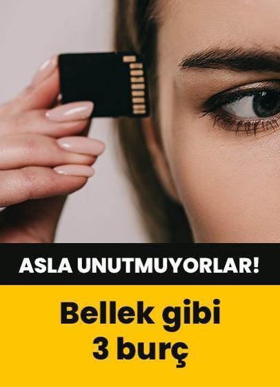 Bellek gibi 3 burç! Hiçbir şeyi unutmuyorlar