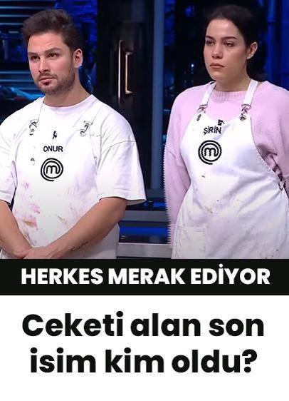 MasterChef Türkiye'de ceketi alan son yarışmacı belli oldu!