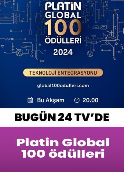 Platin Global 100 ödülleri bu akşam sahiplerini buluyor!