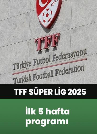 TFF Süper Lig 2025: 18-22. hafta maç programı açıklandı!