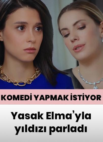 Yasak Elma'nın yıldız ismi komedide oynamak istiyor