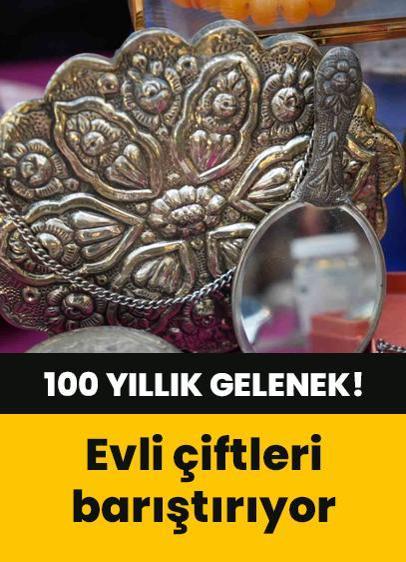 100 yıllık gelenek! Evli çiftler küs kalamıyor