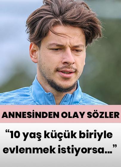 Enis Destan'ın annesinden olay sözler! '10 yaş küçük biriyle evlenmek istiyorsa...'