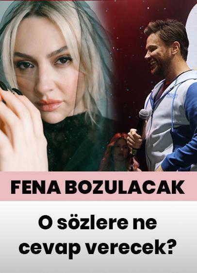 Hadise Sinan Akçıl'ın o sözlerine fena bozulacak