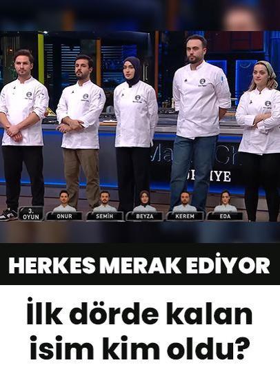 MasterChef Türkiye'de ilk dörde kalan isim belli oldu!