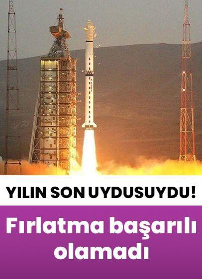 Yılın son uydusu Çin'de fırlatıldı! Sonuç beklenen gibi olmadı