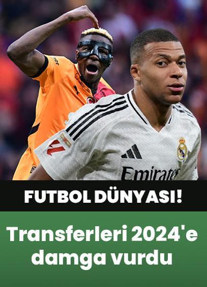 Mbappe ve Osimhen transferleri 2024'e damga vurdu