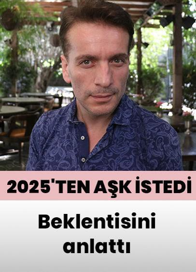 Murat Cemcir 2025'ten aşk istedi