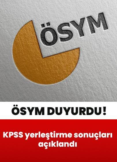 KPSS yerleştirme sonuçları açıklandı