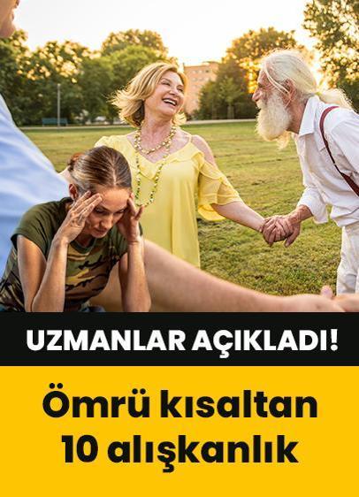 Uzmanlar açıkladı! Ömrü kısaltan 10 alışkanlık