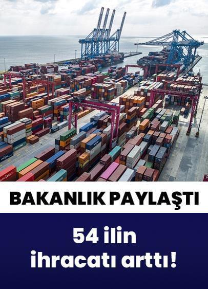 Bakanlık 2024 verilerini paylaştı! Türkiye'de 54 ilin ihracatı arttı