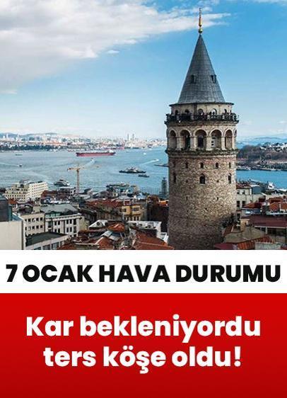 Kar bekleniyordu ters köşe oldu! Sıcaklıklar artıyor... İşte 7 Ocak hava durumu raporu