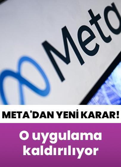 Meta'dan yeni karar! O uygulamayı sonlandırıyor