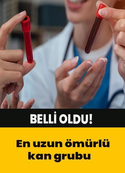 En uzun ömürlü kan grubu belli oldu!