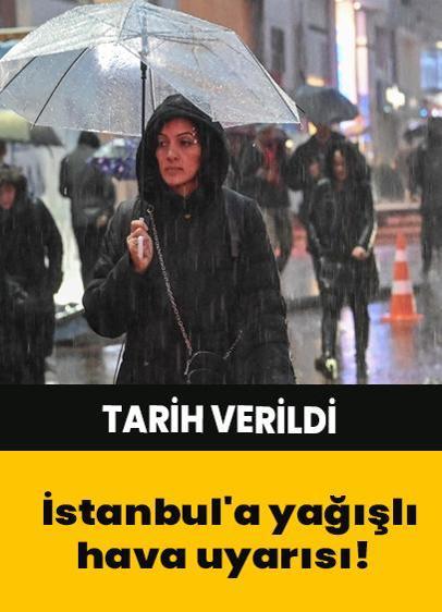 İstanbul'a yağışlı hava uyarısı! Tarih verildi