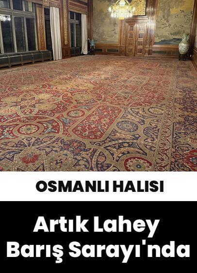 Lahey Barış Sarayı'ndaki Osmanlı halısının restorasyonu tamamlandı