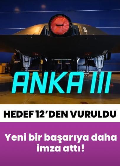 ANKA III'ten bir ilk daha: Hedef 12'den vuruldu