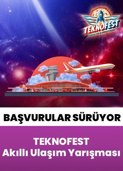 TEKNOFEST Akıllı Ulaşım Yarışması'nda 2025 yılı başvuruları devam ediyor