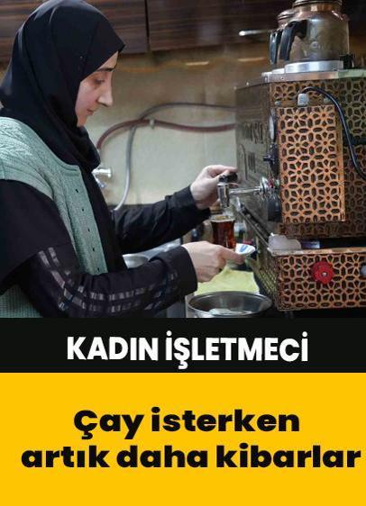 Çay ocağında beni görünce çay isteyişleri değişiyor