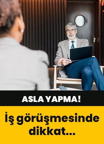 İş görüşmesinde yapılmaması gereken 7 şey