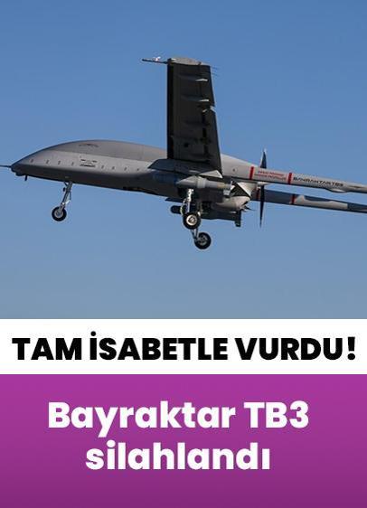 Bayraktar TB3 silahlandı! İlk atış testinde hedefi tam isabetle vurdu