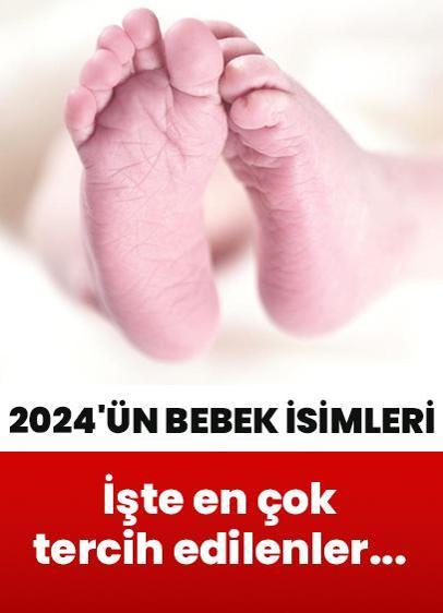 2024 en çok tercih edilen bebek isimleri belli oldu